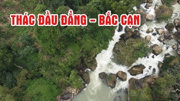 BẮC CẠN : Khám phá thác Đầu Đẳng giữa núi rừng Ba Bể