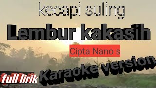 kacapi suling lembur kakasih//karaoke//full lirik