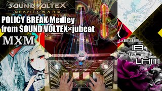 [SDVX III Cloud] POLICY BREAK Medley from SOUND VOLTEX×jubeat[MXM] PUC