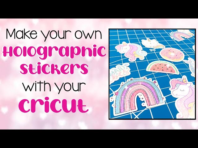 How to Make Holographic Stickers with a Cricut Machine - Angie Holden The  Country Chic Cottage