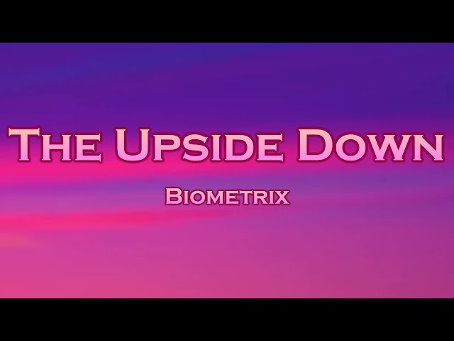 Biometrix - The Upside Down (Lyrics) feat. Sarah de Warren