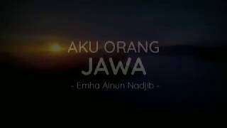 Cak Nun : Aku Wong Jowo! (Aku Orang Jawa Bukan Orang Arab) Ngaji Bareng Emha Ainun Najib #repost