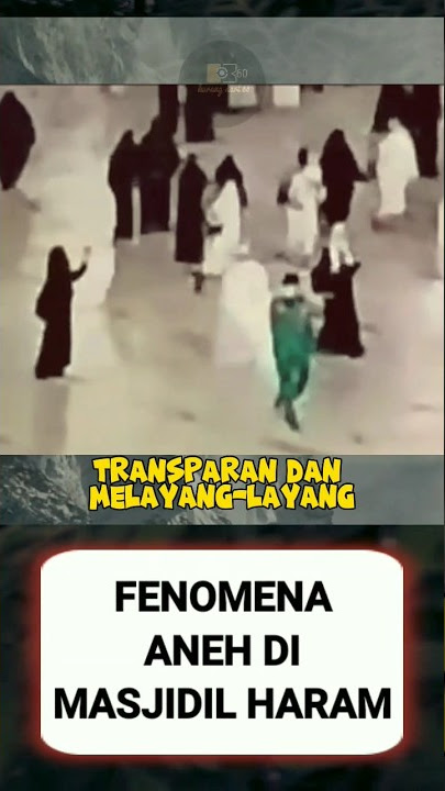 FENOMENA ANEH DI MASJIDILHARAM