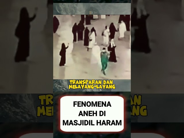 FENOMENA ANEH DI MASJIDILHARAM class=