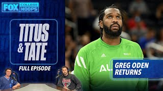Greg Oden returns to talk Kevin Durant, Big 3, life after NBA & more | FULL EPISODE | Titus and Tate