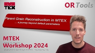 Parent Grain Reconstruction ... a journey beyond default parameters (MTEX WS24)