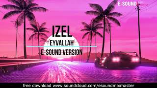 Izel - Eyvallah ( E-Sound Version )