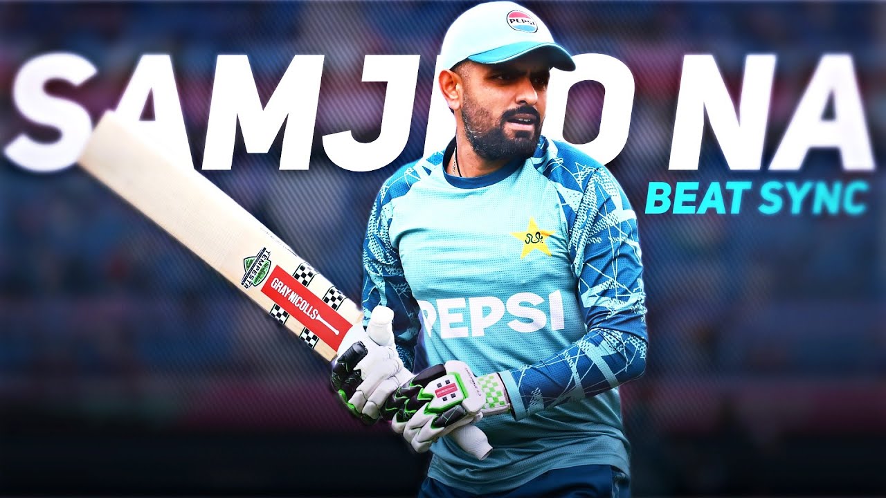 Samjho Na × Wishes Ft. Babar Azam ✨💚 • Beat Sync • Cricket Addictor