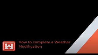 How to complete a Weather Modification
