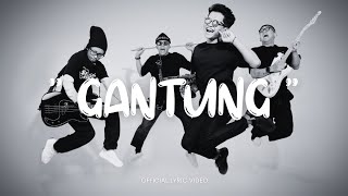 Download lagu ' GANTUNG ' (  Lyric Video )