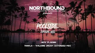 Northbound - Poolside Radio Episode #20