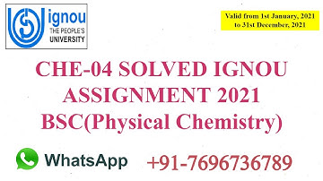 CHE-04 SOLVED IGNOU ASSIGNMENT 2021 II BSC PHYSICAL CHEMISTRY ASSIGNMENT