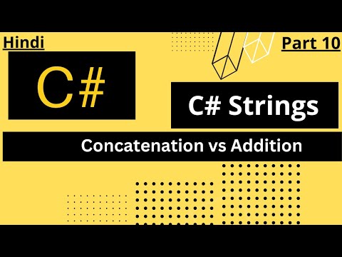 What are C Sharp Strings(addition vs concatenation)|C sharp in Hindi