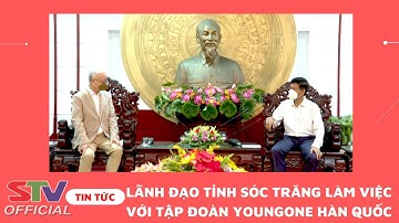 STV - Lãnh đạo tỉnh Sóc Trăng làm việc với Tập đoàn Youngone Hàn Quốc