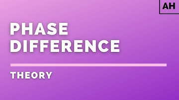 Advanced Higher Physics | Waves | Phase Difference | THEORY