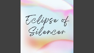 Eclipse of Silencer