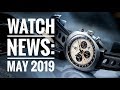 Wristwatch News: May 2019 | WATCH CHRONICLER