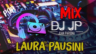 Mix Laura Pausini - Lo Mejor de Laura Pausini (POP & BALADA) By Juan Pariona | DJ JP