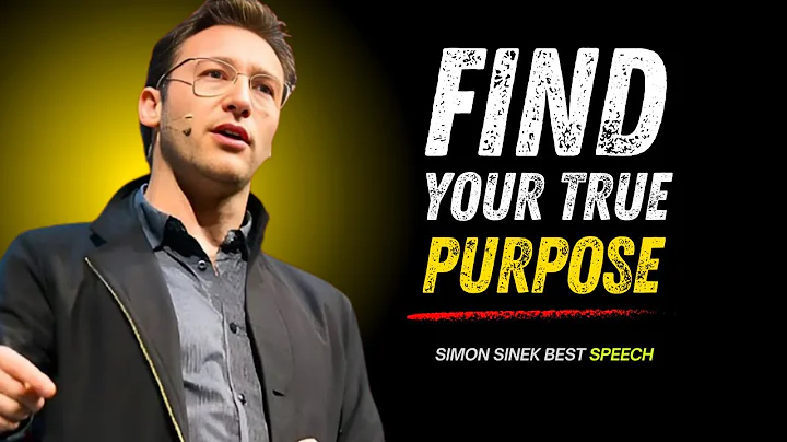 Find Your True Purpose | Life-Changing Talk by Simon Sinek (MUST WATCH)