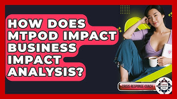 How Does MTPOD Impact Business Impact Analysis? - Crisis Response Coach