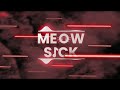 Meow sick  laser wars riddim