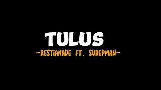 TULUS - Surepman Ft. Restianade ( lirik ) Sumebyar jantungku koyo mandek ora mlaku ||slowed & reverb