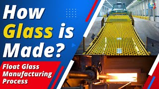 How Glass is Made? | Float Glass Manufacturing Process | Glass Factory | Glass India Group