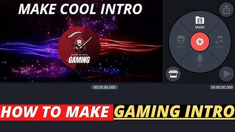 How To Make Gaming Intro in Kinemaster | Make Gaming intro in Mobile