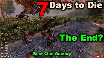7 Days to Die A19 The End