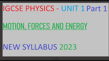 IGCSE PHYSICS | Unit 1 | Part 1 | New Syllabus 2023