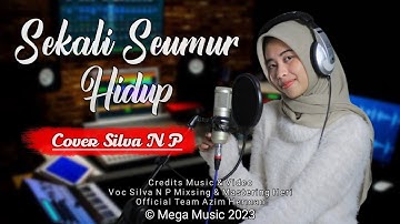 Sekali Seumur Hidup - Lesti | Cover Silva NP (Official Music Video)