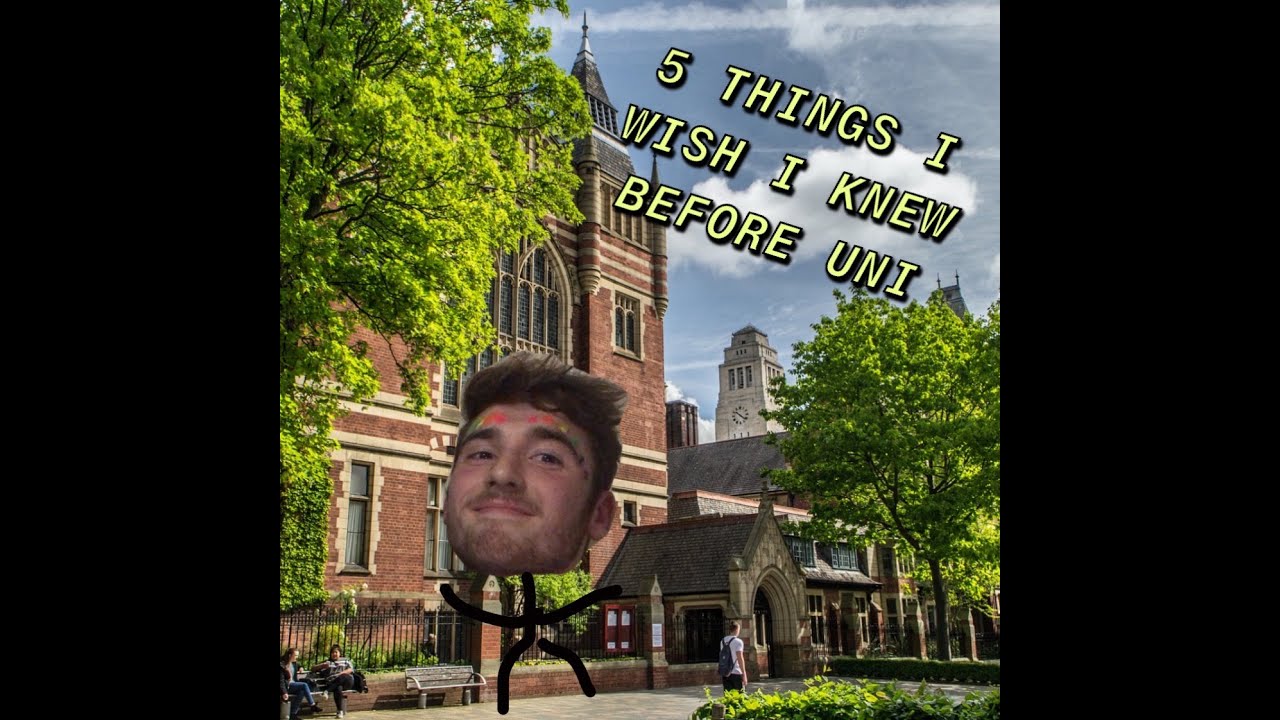 5 THINGS I WISH I KNEW BEFORE STARTING UNIVERSITY | Uni of Leeds