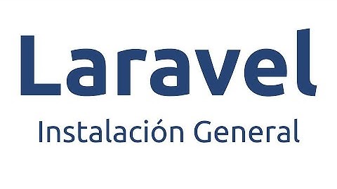 Instalación de Laravel -- Linux Windows Mac