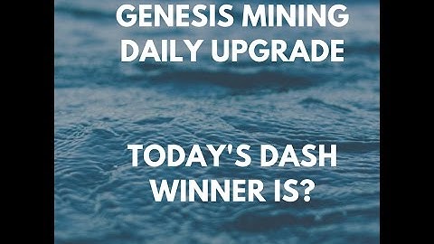 GENESIS MINING DASH UPGRADE - TODAY