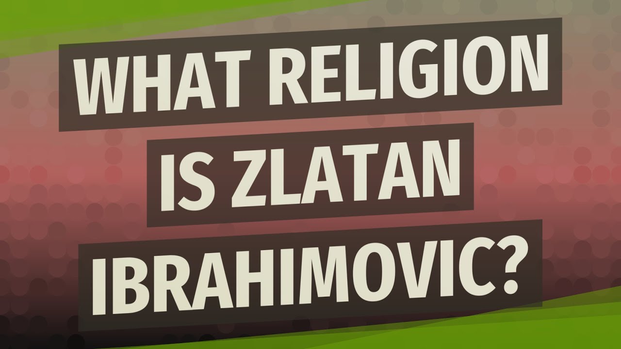 Ibrahimovic religion