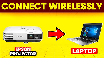 How To Connect Epson Projector To Laptop Wirelessly (Set Up Epson Projector To Laptop Wirelessly)