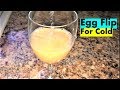 Egg flip recipe    for cold  cough remedy tanteachem masad