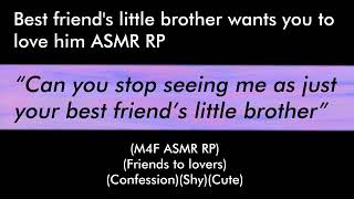 Best friend's little brother wants you to love him (M4F ASMR RP)(Friends to lovers)(Confession)
