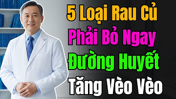 5 loại rau củ khiến Đường Huyết Tăng Vọt - Cảnh Báo người bị Tiểu Đường | Sống khỏe năng lượng