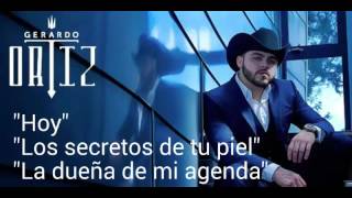 "Hoy" "Los secretos de tu piel" "La dueña de mi agenda" Gerardo Ortiz próximamente