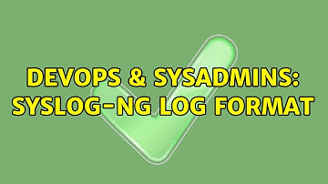 DevOps & SysAdmins: Syslog-ng log format