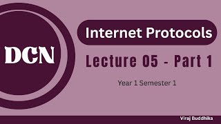 DCN | Data Communication Network | Internet Protocols  IPv 4 | Lecture 05 - Part 01 | SLIIT