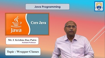 Wrapper Classes by Mr. E Krishna Rao Patro