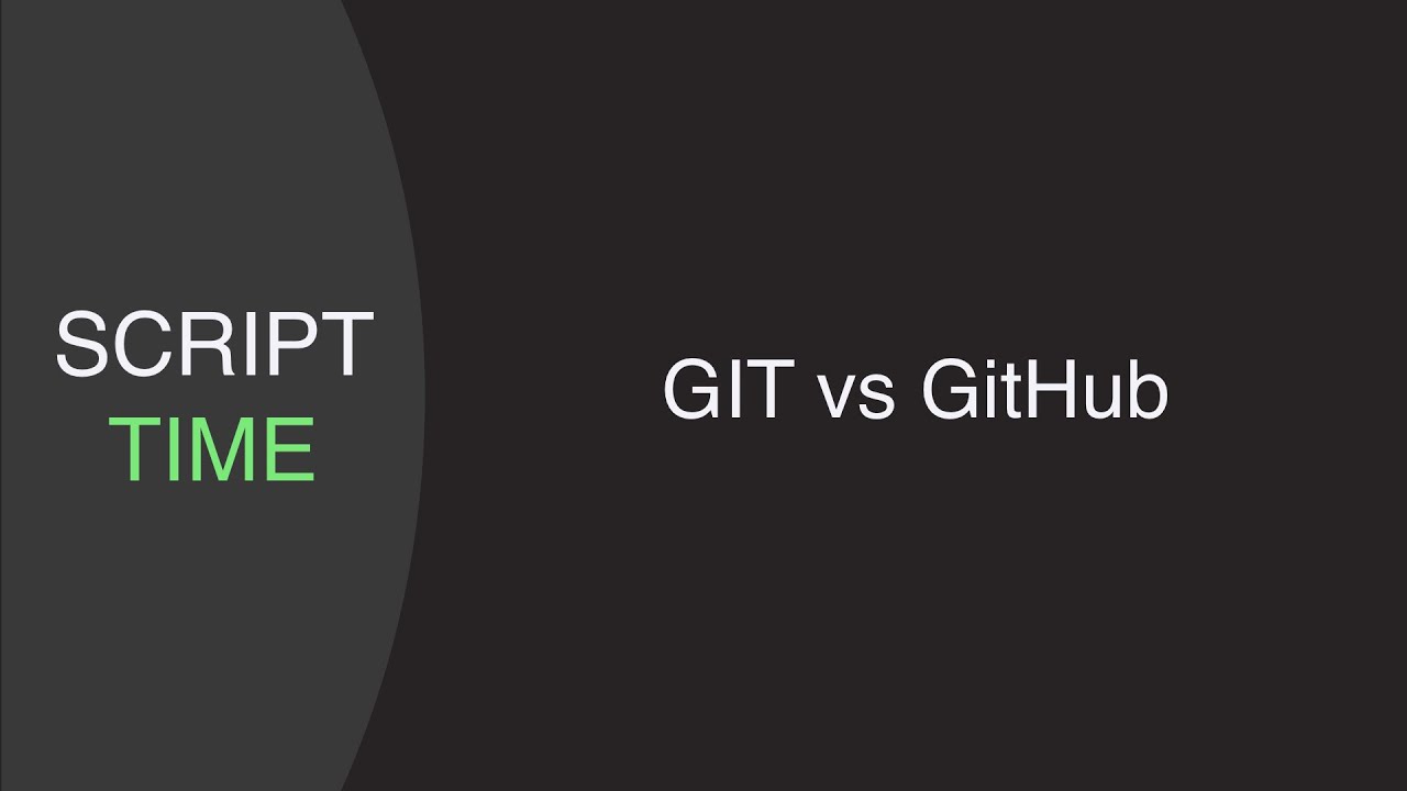 Git vs Github | Script Time - YouTube