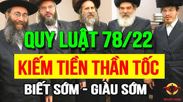QUY LUẬT 78/22 GIÚP NGƯỜI DO THÁI KIẾM TIỀN THẦN TỐC