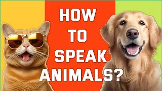 How to speak animals? | 23 animals | What do the animals say?