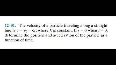 The velocity of a particle traveling along a straight line is , where is constant. If when , determi