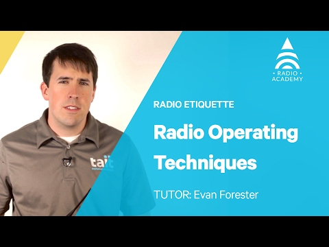 1.1 Radio Operating Techniques | Best Practice for Radio Users | Tait Radio Academy