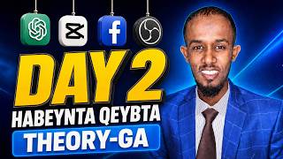 Day 2 Habeynta Qeybta Theory-ga || content Marketing MasterClass.