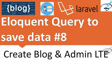 Laravel - Create Blog and Admin Panel | Eloquent Query to Save Data #8